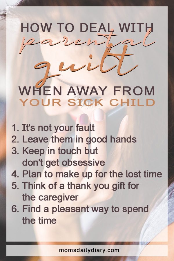 6 Ways To Deal With Parental Guilt When You're Away From Your Sick Child