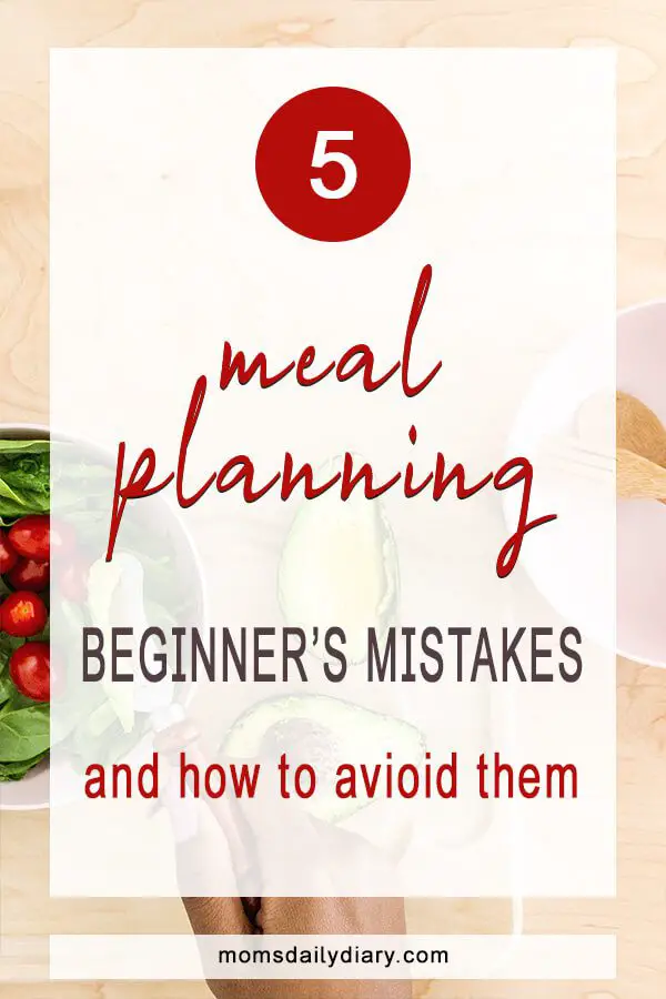 Want to nail meal planning from the very first month? Then avoid these common beginner's mistakes.