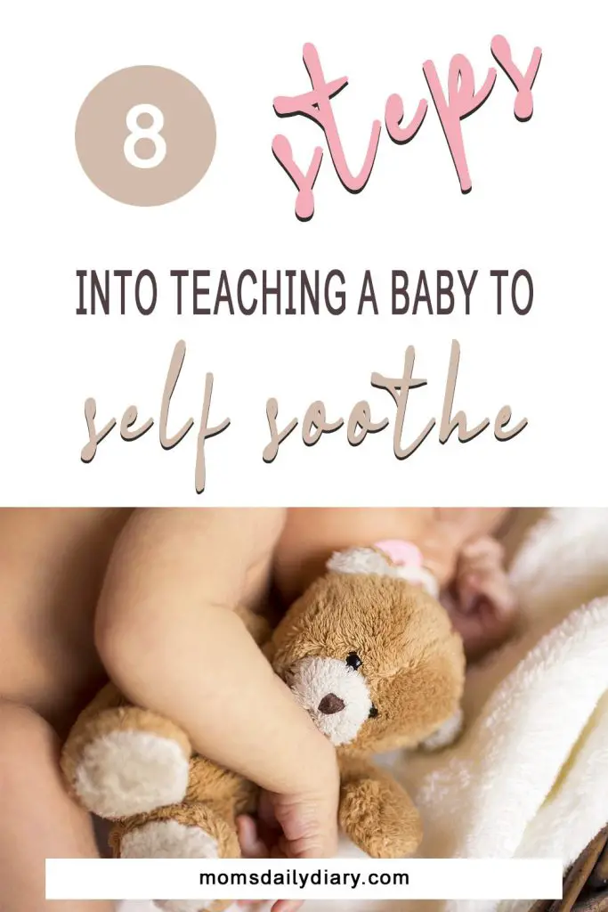 8 Steps to teach a baby to self soothe.