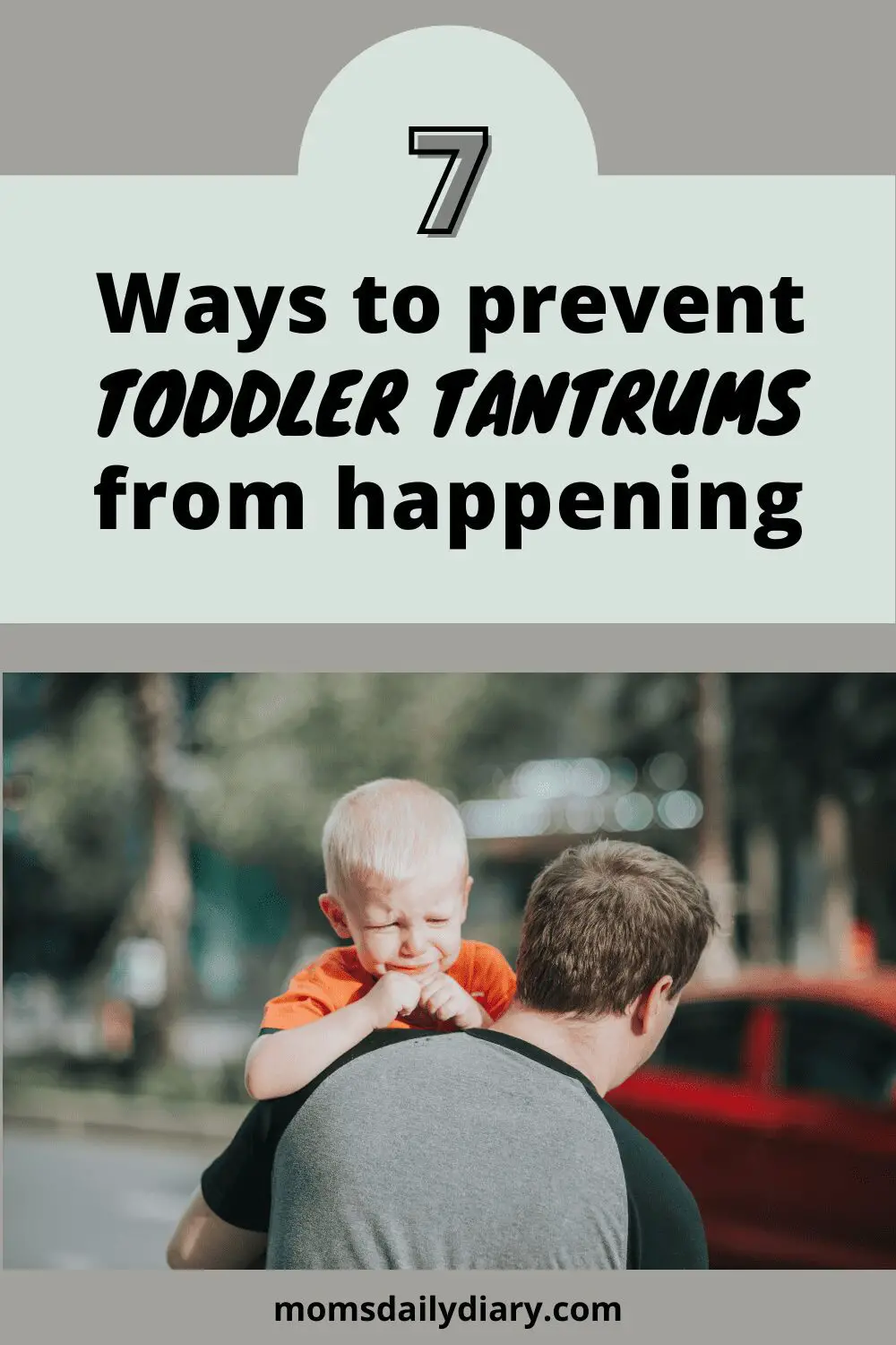 Only one thing is better than knowing how to handle toddler tantrums and it is how to prevent them from happening.