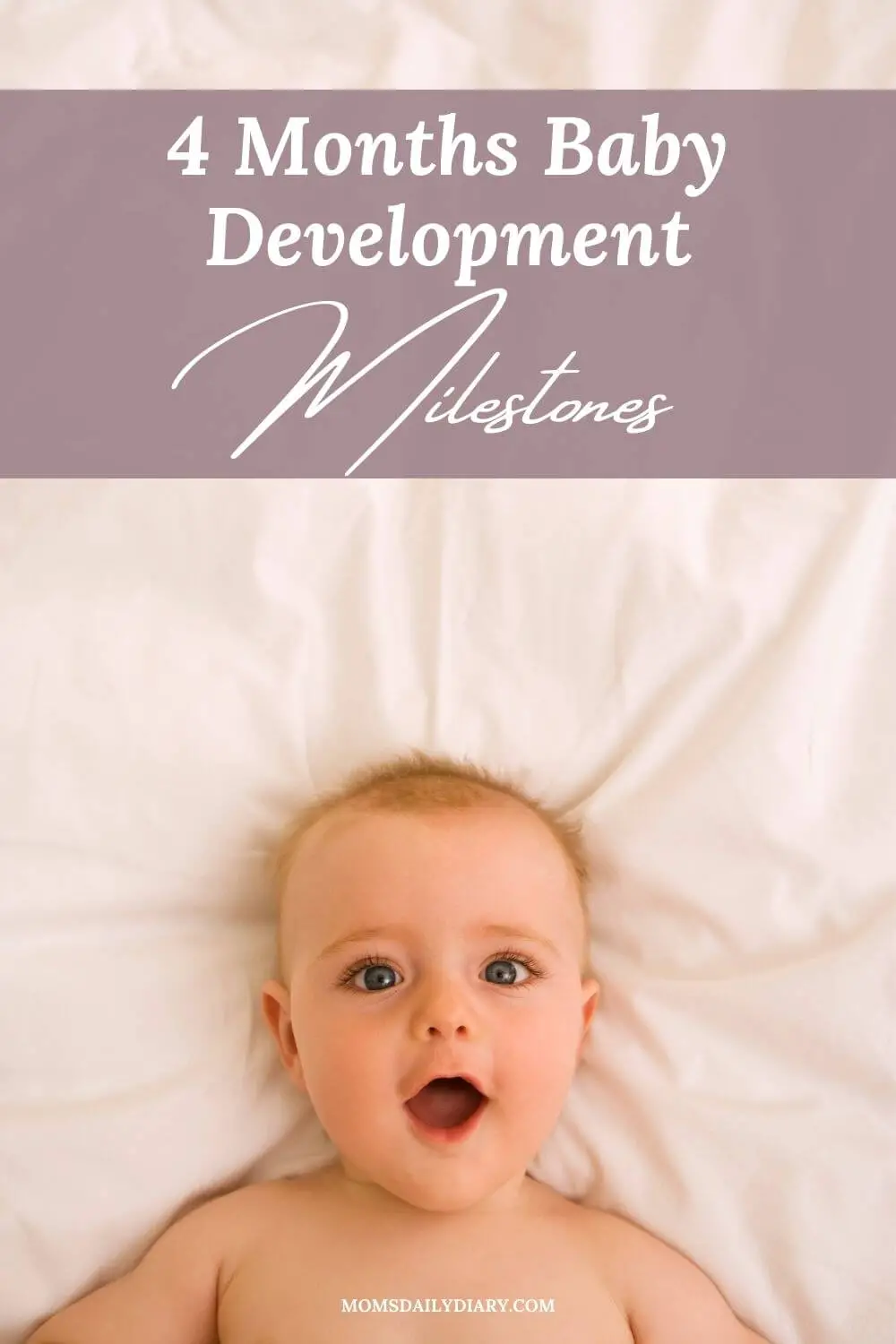 Have you noticed all the new skills your baby has? Here are the milestones associated with the 4 months baby development.