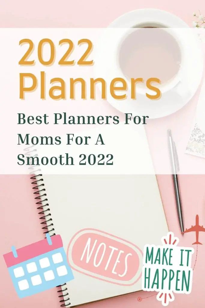 Pinterest pin with text: 2022 Planners. Best Planners For Moms For A Smooth 2022 
