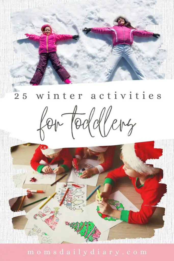 Pinterest pin with text "25 Winter Activities for Toddlers" and images or mom and kid making snow angels and kids doing Christmas crafts.
