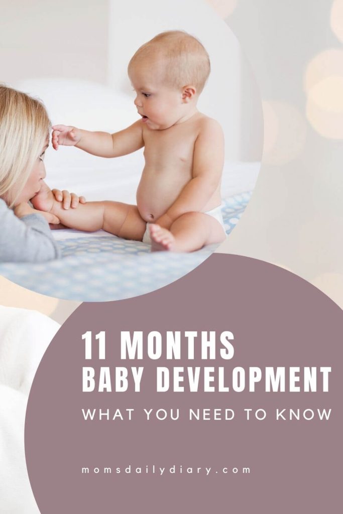 Pinterest pin with text: 11 Months Baby Development. What You Need To Know. momsdailydiary.com